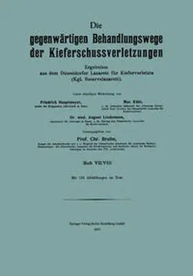 Hautmeyer / Kühl / Lindemann | Die Gegenwärtigen Behandlungswege der Kieferschussverletzungen | E-Book | sack.de
