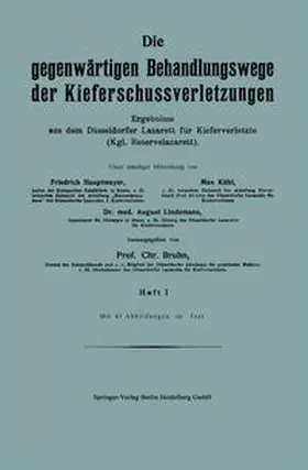 Hautmeyer / Kühl / Lindemann |  Die gegenwärtigen Behandlungswege der Kieferschussverletzungen | eBook | Sack Fachmedien