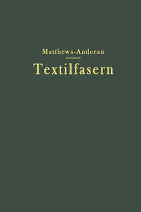 Matthews / Anderau / Fierz-David |  Die Textilfasern | eBook | Sack Fachmedien