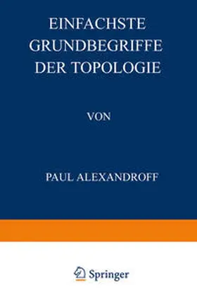 Alexandroff / Hilbert |  Einfachste Grundbegriffe der Topologie | eBook | Sack Fachmedien