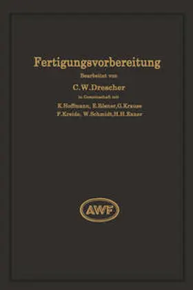 Drescher / Schmidt |  Fertigungsvorbereitung als Grundlage der Arbeitsvorbereitung | eBook | Sack Fachmedien