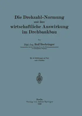 Boehringer |  Die Drehzahl-Normung und ihre wirtschaftliche Auswirkung im Drehbankbau | eBook | Sack Fachmedien