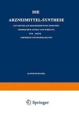 Fränkel |  Die Arzneimittel-Synthese | eBook | Sack Fachmedien