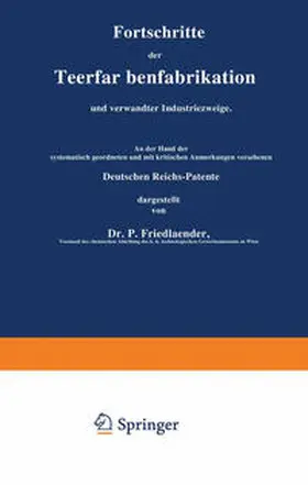 Friedlaender |  Fortschritte der Teerfarbenfabrikation und verwandter Industriezweige | eBook | Sack Fachmedien