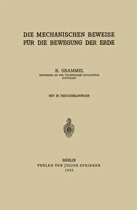 Grammel |  Die Mechanischen Beweise für die Bewegung der Erde | eBook | Sack Fachmedien