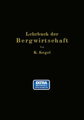 Kegel |  Lehrbuch der Bergwirtschaft | eBook | Sack Fachmedien
