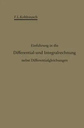 Kohlrausch | Einführung in die Differential- und Integralrechnung nebst Differentialgleichungen | E-Book | sack.de