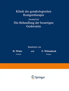 Wintz / Wittenbeck |  Klinik der gynäkologischen Röntgentherapie | eBook | Sack Fachmedien
