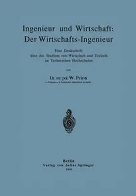 Prion |  Ingenieur und Wirtschaft: Der Wirtschafts-Ingenieur | eBook | Sack Fachmedien