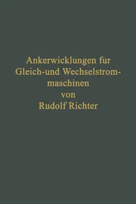 Richter |  Ankerwicklungen für Gleich- und Wechselstrommaschinen | eBook | Sack Fachmedien
