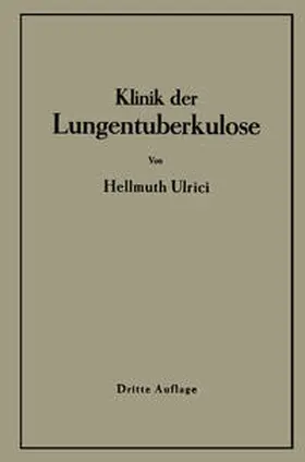 Ulrici | Klinik der Lungentuberkulose | E-Book | sack.de