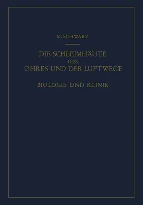 Schwarz |  Die Schleimhäute des Ohres und der Luftwege | Buch |  Sack Fachmedien