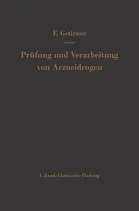 Gstirner | Prüfung und Verarbeitung von Arzneidrogen | E-Book | sack.de