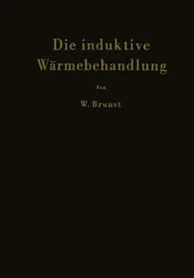 Brunst |  Die induktive Wärmebehandlung | eBook | Sack Fachmedien