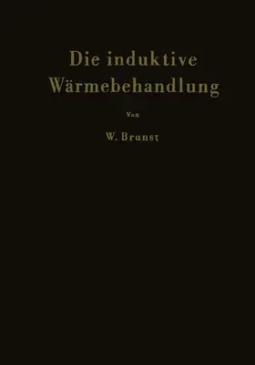 Brunst |  Die induktive Wärmebehandlung | Buch |  Sack Fachmedien