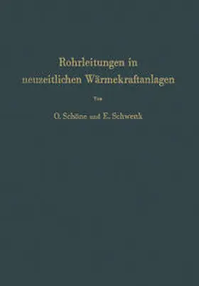 Schöne / Schwenk |  Rohrleitungen in neuzeitlichen Wärmekraftanlagen | eBook | Sack Fachmedien
