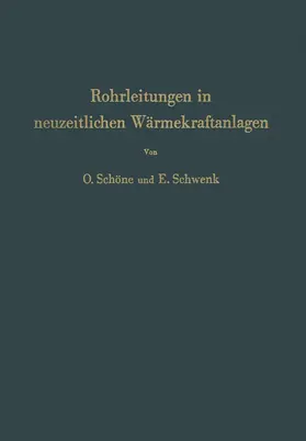 Schöne / Schwenk |  Rohrleitungen in neuzeitlichen Wärmekraftanlagen | Buch |  Sack Fachmedien