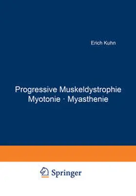 Kuhn | Progressive Muskeldystrophie Myotonie · Myasthenie | E-Book | sack.de