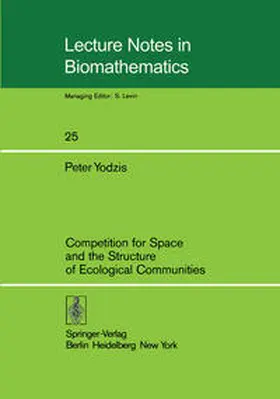 Yodzis |  Competition for Space and the Structure of Ecological Communities | eBook | Sack Fachmedien