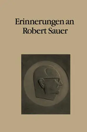 Bauer / Schmidt |  Erinnerungen an Robert Sauer | eBook | Sack Fachmedien