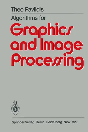 Pavlidis |  Algorithms for Graphics and Image Processing | Buch |  Sack Fachmedien