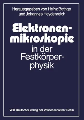 Heydenreich / Bethge |  Elektronenmikroskopie in der Festkörperphysik | Buch |  Sack Fachmedien