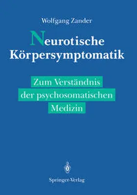 Zander |  Neurotische Körpersymptomatik | eBook | Sack Fachmedien