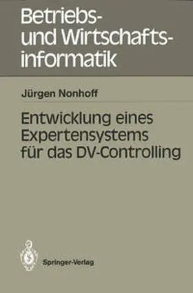 Nonhoff |  Entwicklung eines Expertensystems für das DV-Controlling | eBook | Sack Fachmedien