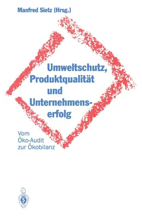 Sietz |  Umweltschutz, Produktqualität und Unternehmenserfolg | Buch |  Sack Fachmedien