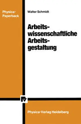 Schmidt |  Arbeitswissenschaftliche Arbeitsgestaltung | eBook | Sack Fachmedien