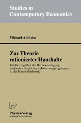 Ahlheim |  Zur Theorie rationierter Haushalte | eBook | Sack Fachmedien
