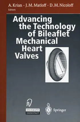 Krian / Matloff / Nicoloff |  Advancing the Technology of Bileaflet Mechanical Heart Valves | eBook | Sack Fachmedien