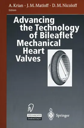 Krian / Nicoloff / Matloff |  Advancing the Technology of Bileaflet Mechanical Heart Valves | Buch |  Sack Fachmedien