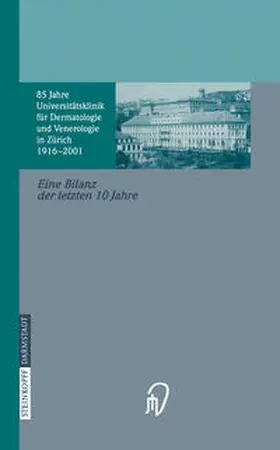 Nestle / Dummer |  85 Jahre Universitätsklinik für Dermatologie und Venerologie Zürich (1916–2001) | eBook | Sack Fachmedien