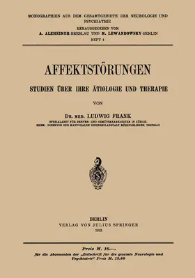 Frank / Lewandowsky / Alzheimer |  Affektstörungen Studien über Ihre ätiologie und Therapie | Buch |  Sack Fachmedien