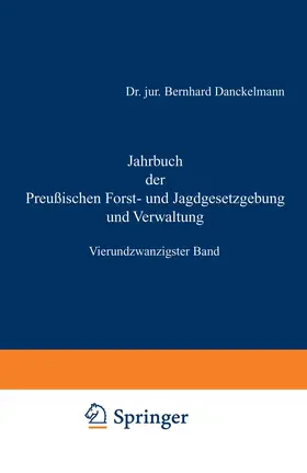 Mundt / Dackelmann |  Jahrbuch der Preußischen Forst- und Jagdgesetzgebung und Verwaltung | Buch |  Sack Fachmedien