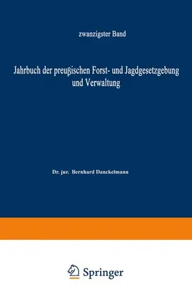 Mundt / Dackelmann |  Jahrbuch der Preußischen Forst- und Jagdgesetzgebung und Verwaltung | Buch |  Sack Fachmedien