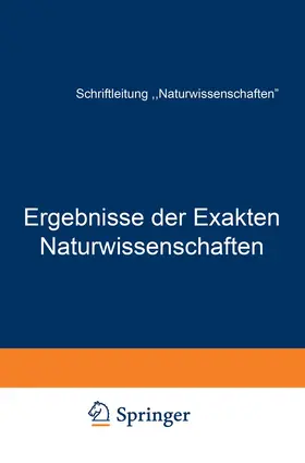 Schriftleitung der "Naturwissenschaften" |  Ergebnisse der Exakten Naturwissenschaften | Buch |  Sack Fachmedien