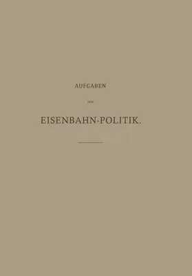 Dorn |  Aufgaben der Eisenbahn-Politik | Buch |  Sack Fachmedien