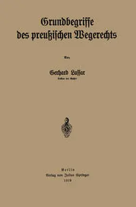 Lassar |  Grundbegriffe des preußischen Wegerechts | Buch |  Sack Fachmedien