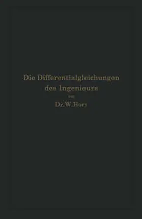 Hort |  Die Differentialgleichungen des Ingenieurs | eBook | Sack Fachmedien
