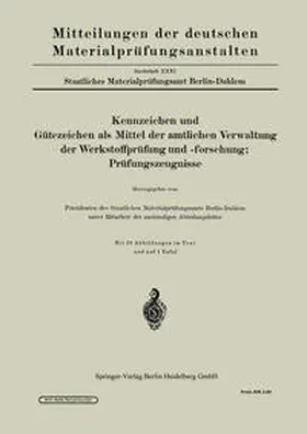  Kennzeichen und Gütezeichen als Mittel der amtlichen Verwaltung der Werkstoffprüfung und -forschung; Prüfungszeugnisse | eBook | Sack Fachmedien