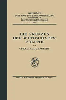 Morgenstern / Österr. Inst. f. Konjunkturforschung | Die Grenzen der Wirtschaftspolitik | E-Book | sack.de