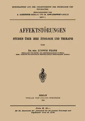 Frank / Alzheimer / Lewandowsky |  Affektstörungen Studien über Ihre ätiologie und Therapie | eBook | Sack Fachmedien