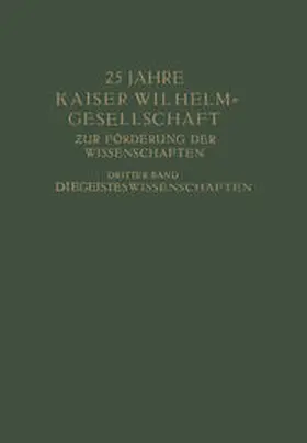 Planck | 25 Jahre Kaiser Wilhelm-Gesellschaft | E-Book | www2.sack.de