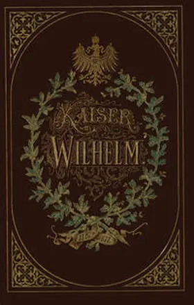 Müller |  Kaiser Wilhelm 1797–1877 | eBook | Sack Fachmedien