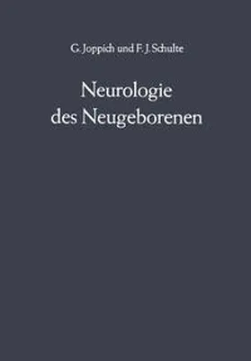 Joppich / Schultze |  Neurologie des Neugeborenen | eBook | Sack Fachmedien