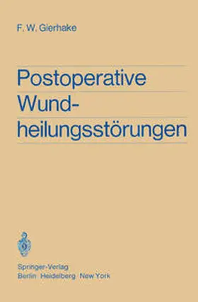 Gierhake |  Postoperative Wundheilungsstörungen | eBook | Sack Fachmedien