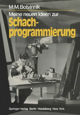 Botvinnik |  Meine neuen Ideen zur Schachprogrammierung | eBook | Sack Fachmedien