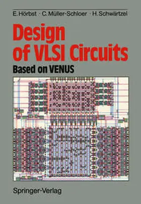 Hörbst / Müller-Schloer / Schwärtzel |  Design of VLSI Circuits | eBook | Sack Fachmedien